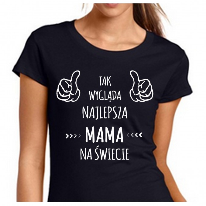WOMEN'S T-SHIRT FOR MOM - THIS IS WHAT THE BEST MOM IN THE WORLD LOOKS LIKE